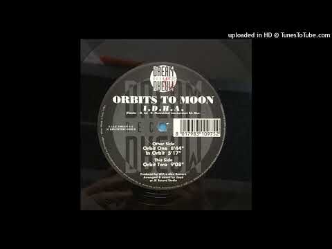 I.D.H.A. - Orbits To Moon (Orbit One)