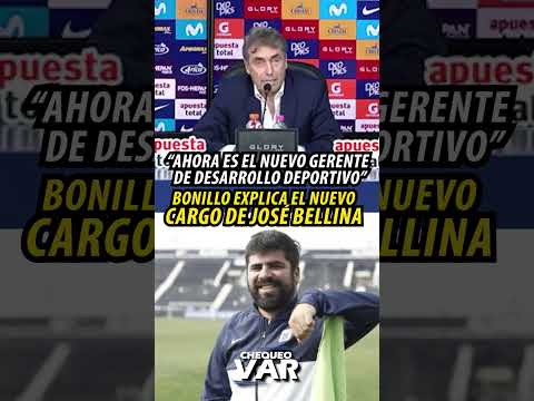 ¿Cuál es el nuevo puesto de José Bellina en Alianza Lima? Néstor Bonillo lo explica | #shorts