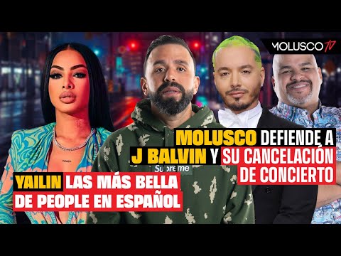 Yailin la mas bella de People en Español. Molusco defiende a J Balvin y su cancelación de concierto