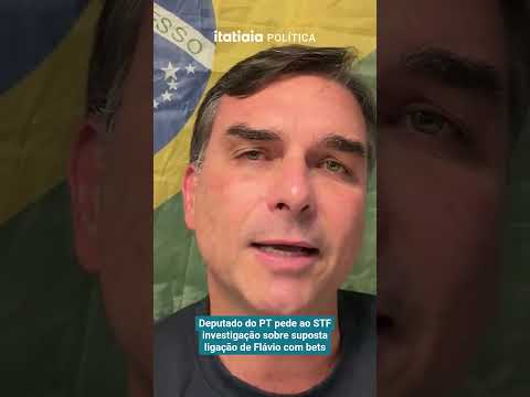 DEPUTADO DO PT PEDE AO STF INVESTIGAÇÃO SOBRE SUPOSTA LIGAÇÃO DE FLÁVIO COM BETS