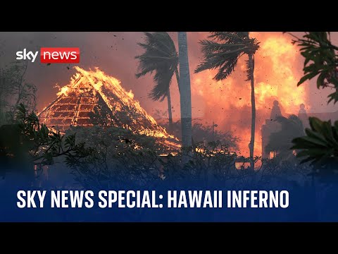 Watch Sky News Special Programme: Hawaii Inferno