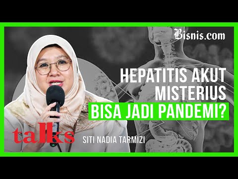 Hepatitis Akut Misterius Bisa Jadi Pandemi? Ft. Siti Nadia Tarmizi