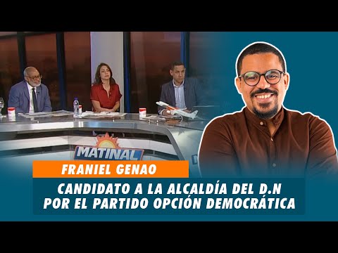 Franiel Genao, Candidato a la alcaldía del D.N por el partido Opción Democrática | Matinal