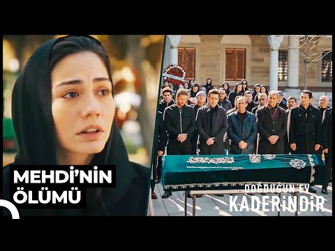 Bir Mehdi Geldi Geçti Buralardan | Doğduğun Ev Kaderindir