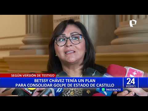 Betssy Chávez habría tenido plan para consolidar golpe de Estado de Castillo
