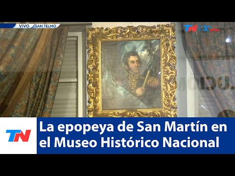 RECORDANDO A SAN MARTÍN I TN recorre el Museo Histórico Nacional