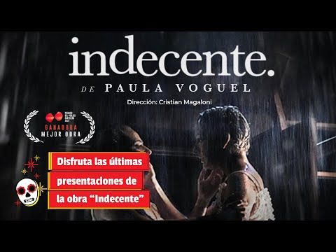 Disfruta las últimas presentaciones de la obra “Indecente”