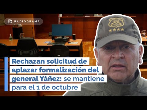 Rechazan solicitud de aplazar formalización del general Yáñez: se mantiene para el 1 de octubre