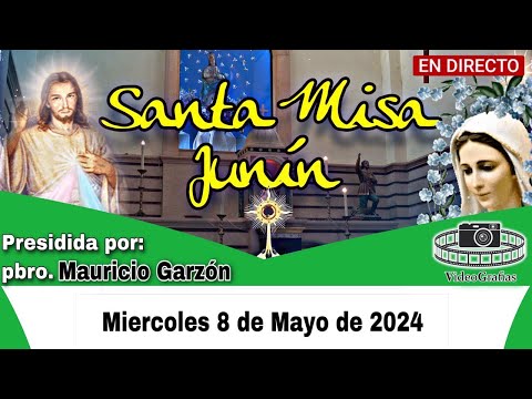 MISA HOY Miercoles 8 de Mayo  De 2024 Santuario Nuestra Señora del Rosario  Junín Colombia