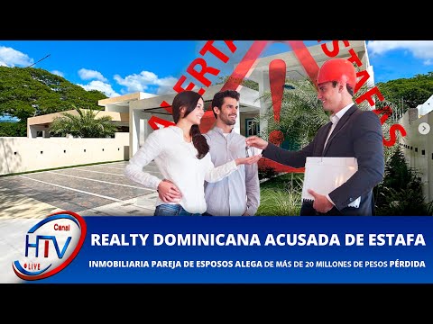 Realty Dominicana Acusada de Estafa de Más de 20 Millones de Pesos Pérdida