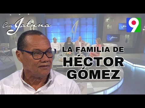 ¡Emotivo! La Familia de Héctor Gómez en Con Jatnna
