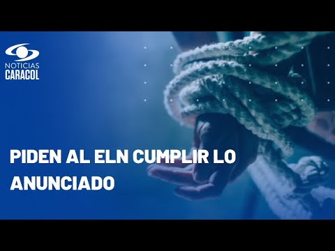 Tras acuerdo de cesar el secuestro, ¿el ELN liberará a las personas que están en cautiverio?