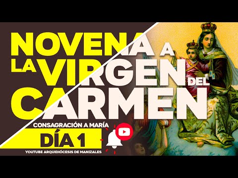Novena a la Virgen del Carmen 2022 Di?a 1, Consagracio?n a Mari?a