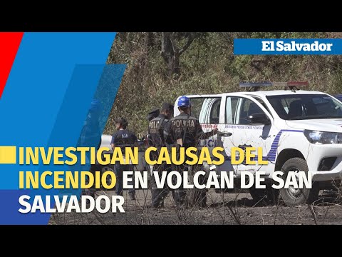 Autoridades investigan causas del incendio en volcán de San Salvador