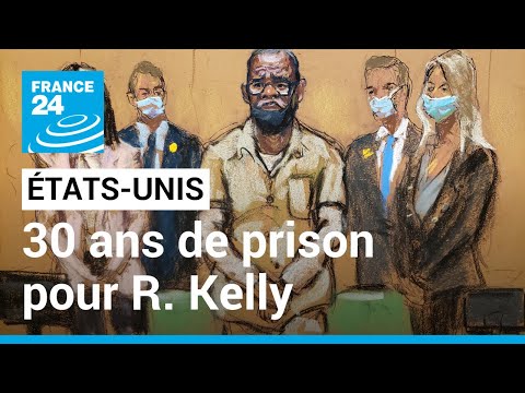 Aux États-Unis, le chanteur R. Kelly condamné à 30 ans de prison pour crimes sexuels • FRANCE 24