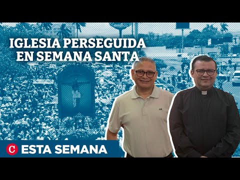 Iglesia en Nicaragua bajo censura y represión en la víspera de Semana Santa