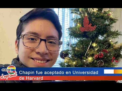 Chapin fue aceptado en Universidad de Harvard