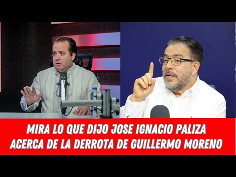 MIRA LO QUE DIJO JOSE IGNACIO PALIZA ACERCA DE LA DERROTA DE GUILLERMO MORENO