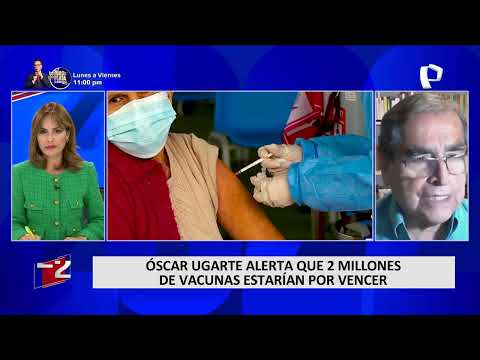 Óscar Ugarte advierte que 2 millones de vacunas contra el coronavirus están a punto de vencer