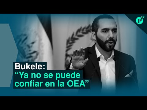 Nayib Bukele: Ya no se puede confiar en la OEA