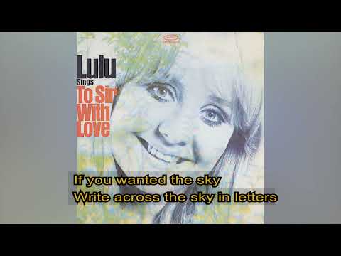 Lulu   -   To Sir with love    1967  LYRICS
