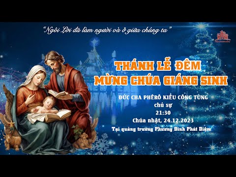 🔴Trực tiếp: Thánh lễ Vọng- Mừng Chúa Giáng Sinh 24.12.2023 tại Phát Diệm