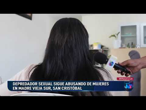 Autoridades aún no detienen a violador en serie en San Cristóbal; ya son varias las abusadas