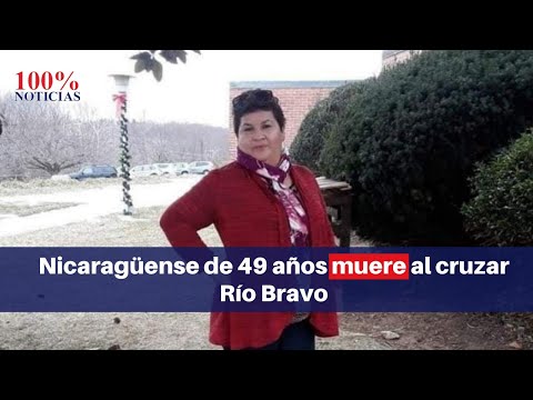 EN VIVO | Nicaragüense de 49 años muere al cruzar el río Bravo, cuerpo está en morgue de Texas
