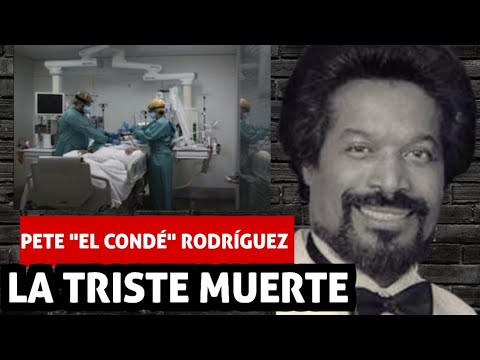 La TRISTE MUERTE De Pete «El Conde» Rodríguez falleció mientras dormía en su hogar