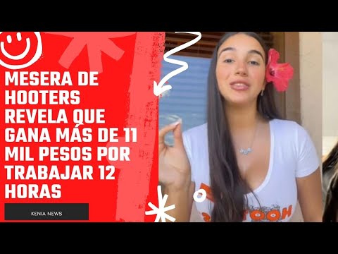 Mesera de Hooters revela que gana más de 11 MIL PESOS por trabajar 12 horas