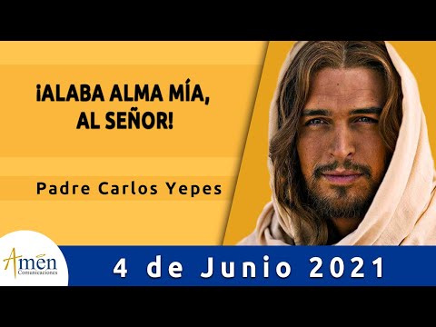 Evangelio De Hoy Viernes 4 Junio 2021 l Padre Carlos Yepes