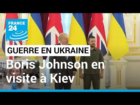 Guerre en Ukraine : Boris Johnson à nouveau en visite à Kiev • FRANCE 24