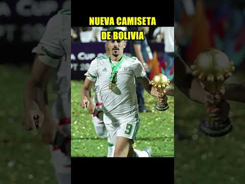 LA NUEVA CAMISETA DE BOLIVIA 2024  BOLIVIA VS ARGELIA