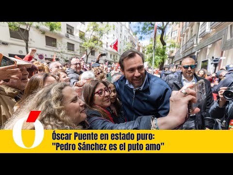Óscar Puente en estado puro: Pedro Sánchez es el put* amo