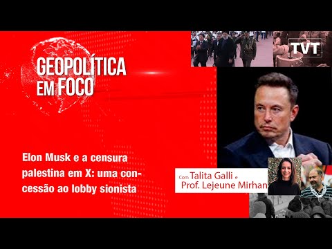 Elon Musk e a censura palestina em X: uma concessão ao lobby sionista