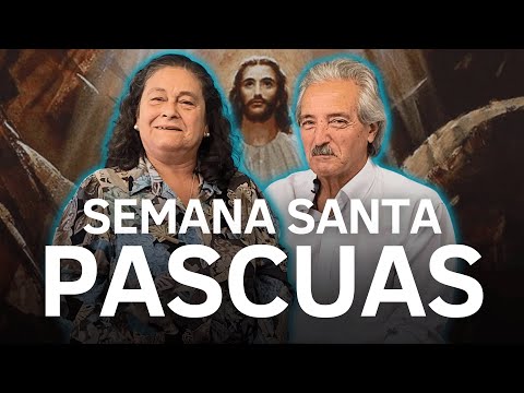 SEMANA SANTA: PASCUAS