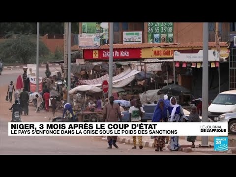 3 mois après le coup d'état au Niger, le pays s'enfonce dans la crise sous le poids des sanctions