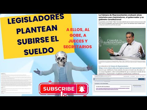 LEGISLADORES PRETENDEN SUBIRSE EL SUELDO A ELLOS Y AL GOBERNADOR -
