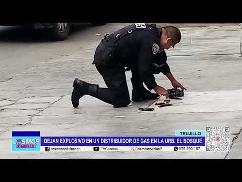 Trujillo: dejan explosivo en un distribuidor de gas en la Urb. El Bosque