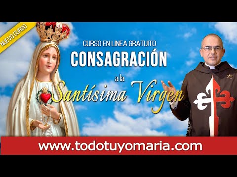 NUEVO Curso de Consagración a la Santísima Virgen | TODO TUYO MARIA