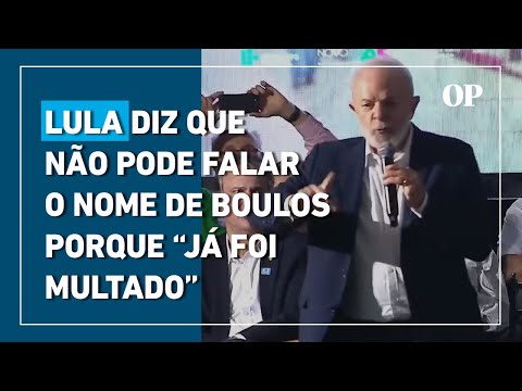 Lula diz que não pode falar o nome de Boulos porque “já foi multado”