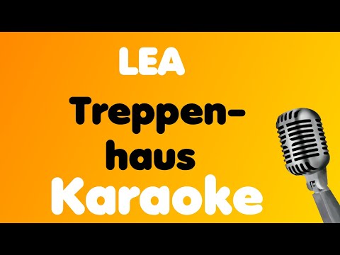 LEA • Treppenhaus • Karaoke