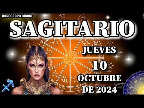 Horóscopo Diario  Sagitario  10 De Octubre De 2024.  Horoscopo Tu Alma Gemela