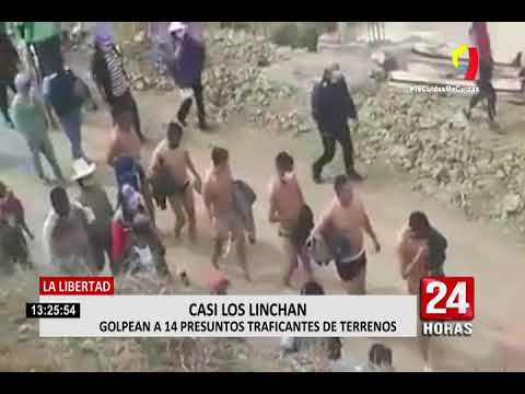 La Libertad: ronderos pasean semidesnudos a 14 presuntos traficantes de terrenos