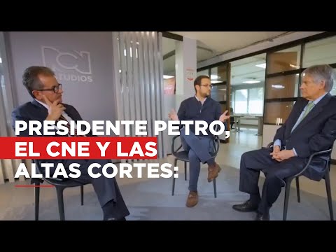 Presidente Gustavo Petro, el CNE y las altas cortes: ¿qué está pasando?