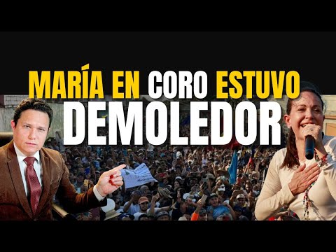 MARIA CORINA DEMOSTRÓ EN CORO QUE ESTO ES INDETENIBLE