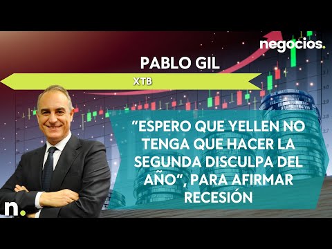 Pablo Gil: “Espero que Yellen no tenga que hacer la segunda disculpa del año”, para afirmar recesión