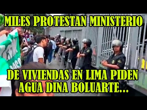 MÀS 200 ASENTAMIENTOS HUMANOS DE LIMA PROTESTAN EN LOS EXTERIORES DEL MINISTERIO DE VIVIENDA LIMA
