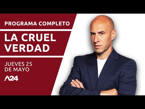 Gabriel Slavinsky + Mariano Gorodisch #LaCruelVerdad- PROGRAMA COMPLETO 25/05/2023