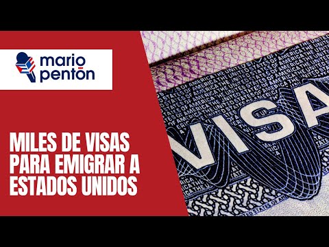Otorgan decenas de miles de visas para emigrar a Estados Unidos ¿Qué hacer?